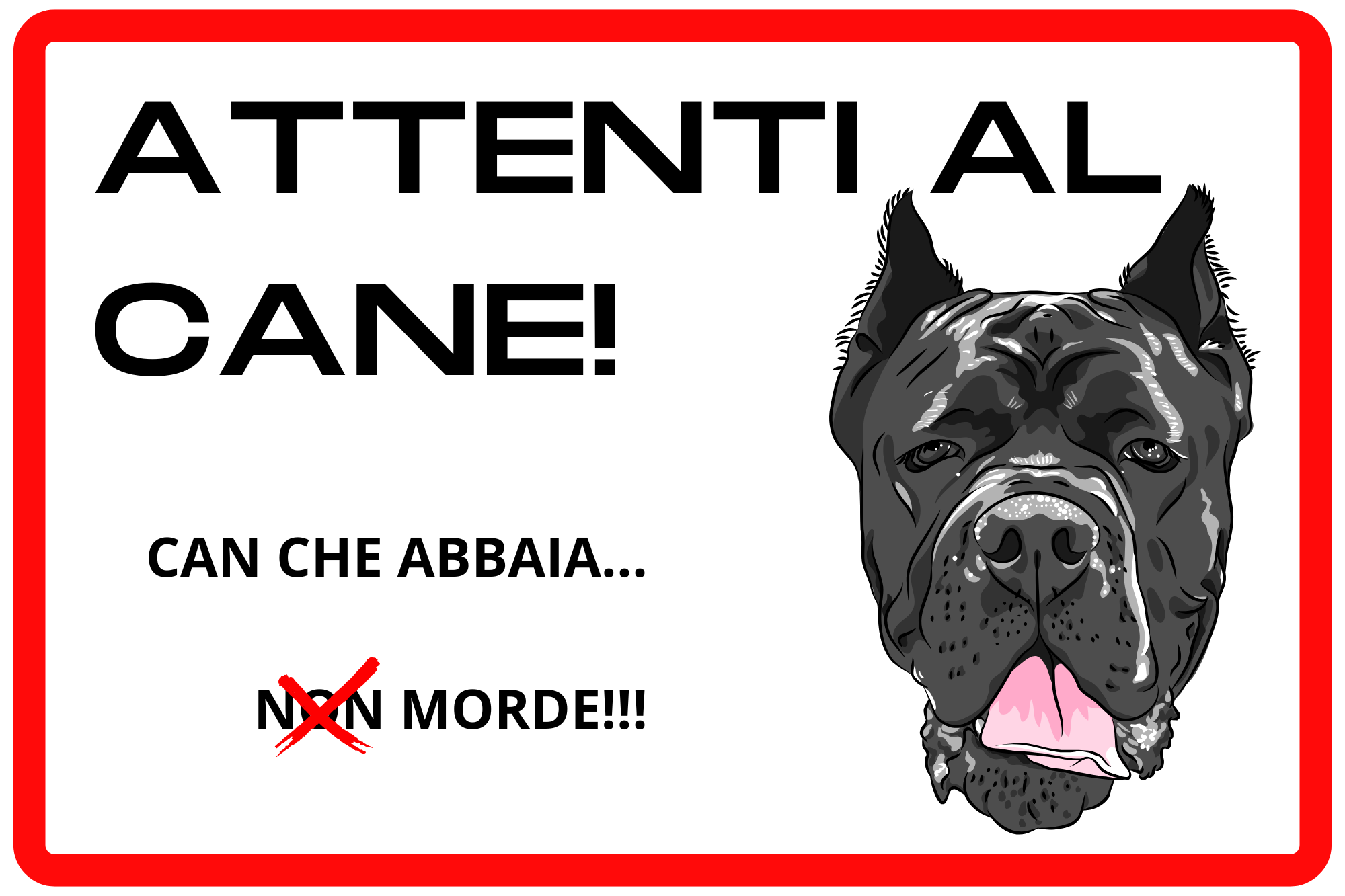 Cartello Attenti al cane con illustrazione di cane nero e scritta ironica can che abbaia morde